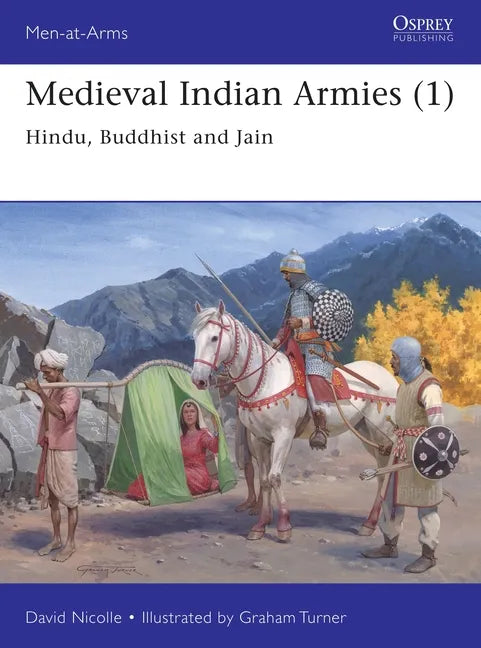 Medieval Indian Armies (1): Hindu, Buddhist and Jain - Paperback