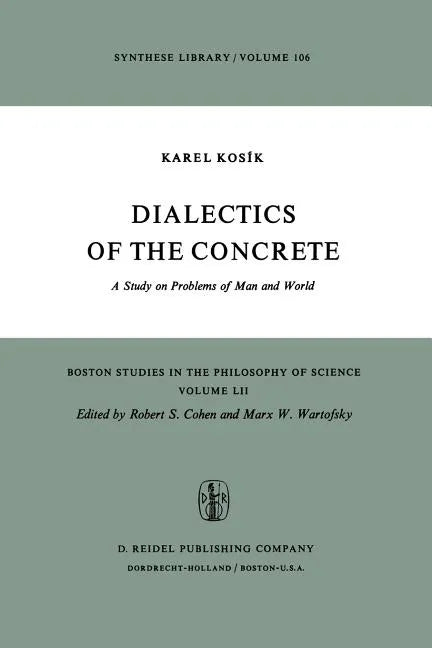 Dialectics of the Concrete: A Study on Problems of Man and World - Paperback