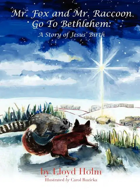 Mr. Fox and Mr. Raccoon Go to Bethlehem - Hardcover