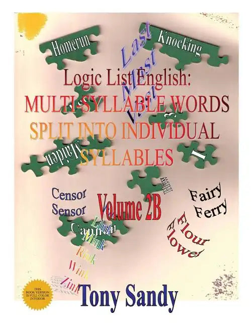 Logic List English: Multi-Syllable Words - Split into Individual Syllables: Vol. 2B - Paperback