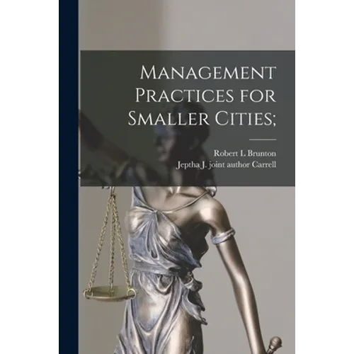Management Practices for Smaller Cities; - Paperback