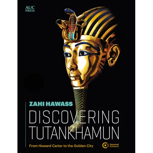 Discovering Tutankhamun: From Howard Carter to the Golden City - Paperback