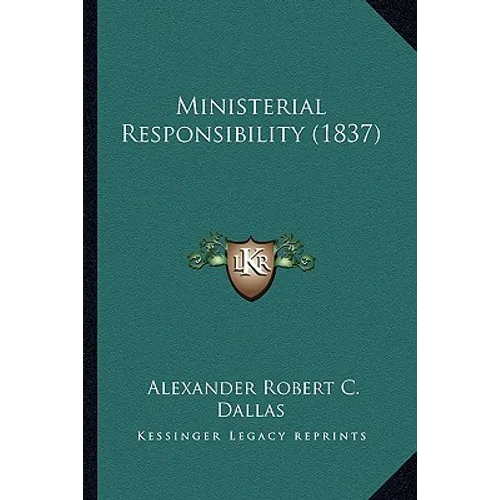 Ministerial Responsibility (1837) - Paperback
