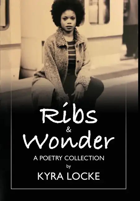 Ribs & Wonder: A Poetry Collection - Hardcover