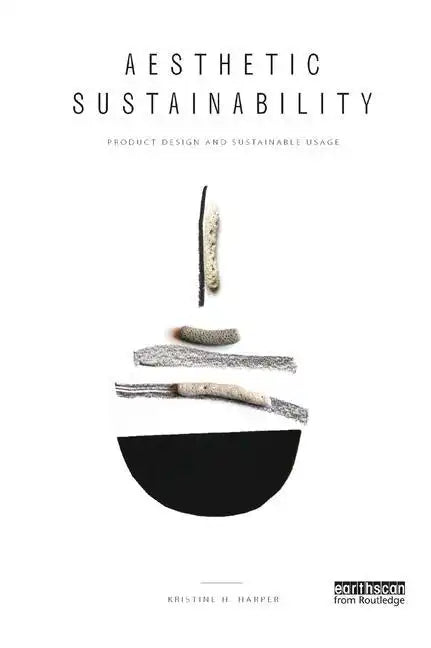 Aesthetic Sustainability: Product Design and Sustainable Usage - Paperback