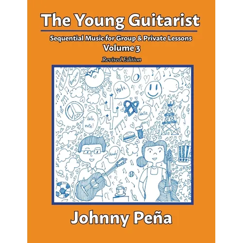 The Young Guitarist, Volume 3: Sequential Music for Group & Private Lessons - Paperback