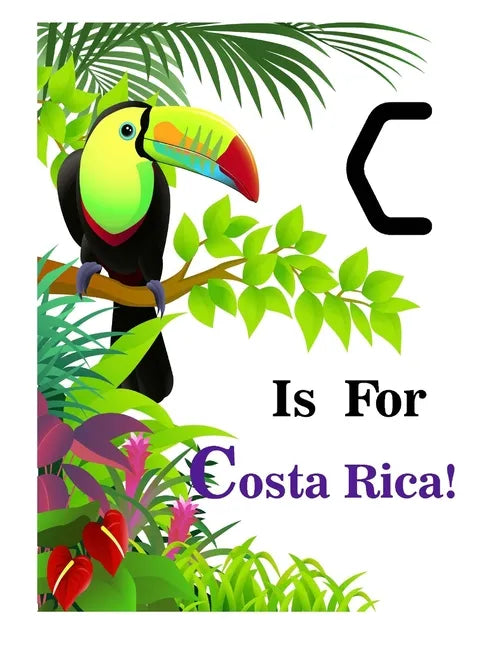 C is for Costa Rica! - Hardcover