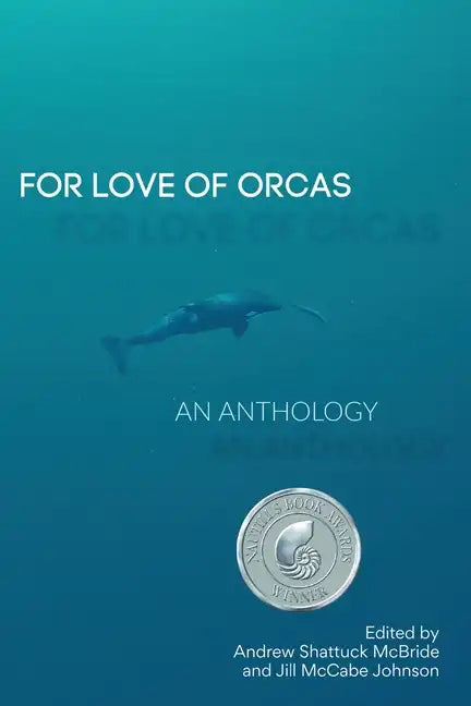 For Love of Orcas: An Anthology - Paperback