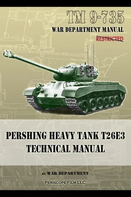 TM 9-735 Pershing Heavy Tank T26E3 Technical Manual - Paperback