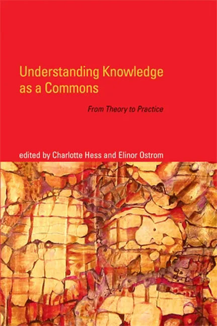 Understanding Knowledge as a Commons: From Theory to Practice - Paperback