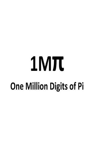 One Million Digits of Pi: Computation of 1000000 digits of Pi - Paperback