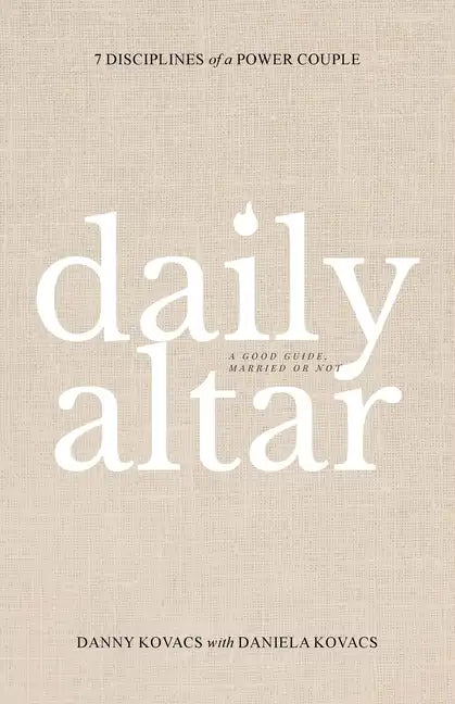 Daily Altar: 7 Disciplines of a Power Couple - Paperback