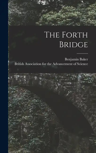 The Forth Bridge - Hardcover