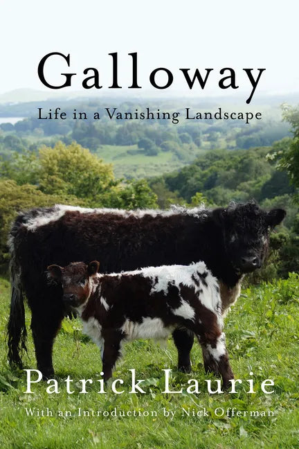 Galloway: Life in a Vanishing Landscape - Paperback