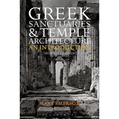 Greek Sanctuaries and Temple Architecture: An Introduction - Paperback