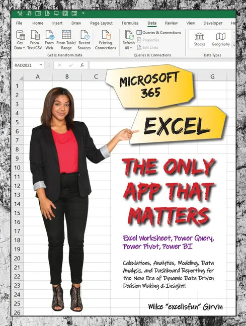Microsoft 365 Excel: The Only App That Matters: Calculations, Analytics, Modeling, Data Analysis and Dashboard Reporting for the New Era of Dynamic Da - Paperback
