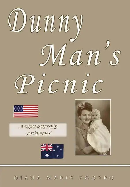 Dunny Man's Picnic: A War Bride's Journey - Hardcover