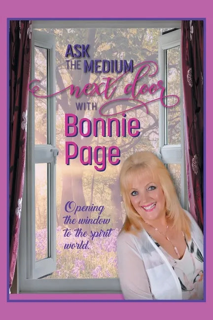 Ask the Medium Next Door with Bonnie Page: Opening the Window to the Spirit World - Paperback