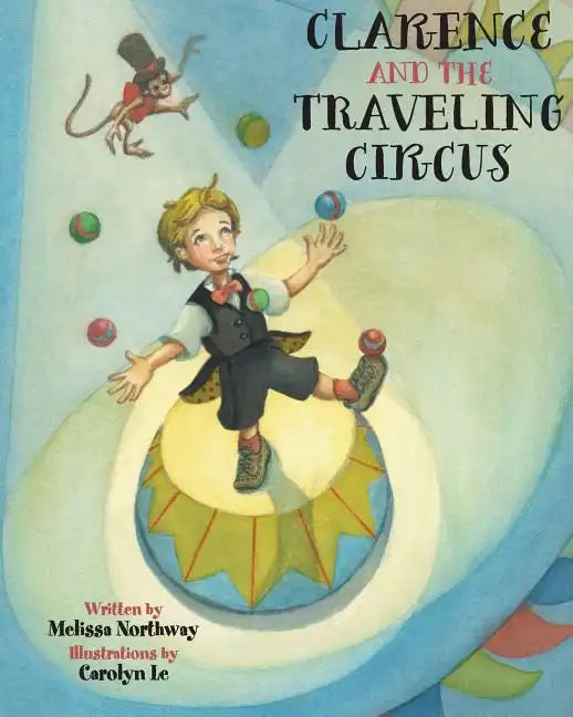 Clarence and the Traveling Circus - Paperback