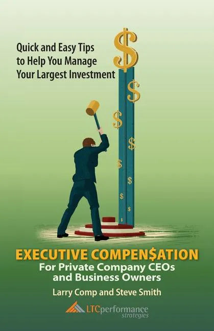 Executive Compensation for Private Company CEOs and Business Owners - Paperback