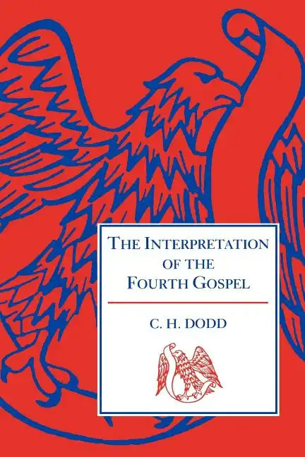 The Interpretation of the Fourth Gospel - Paperback