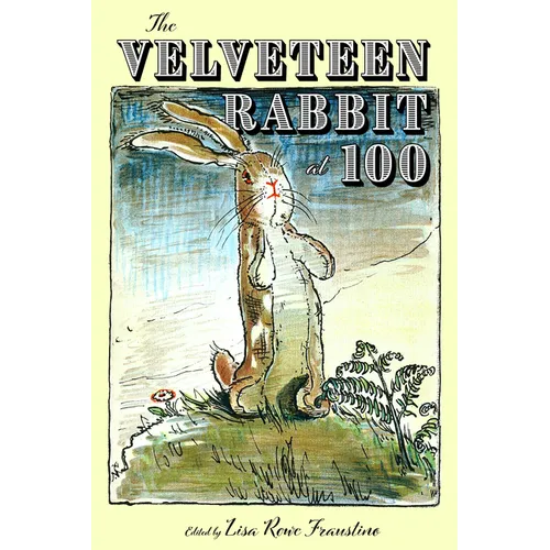 The Velveteen Rabbit at 100 - Paperback