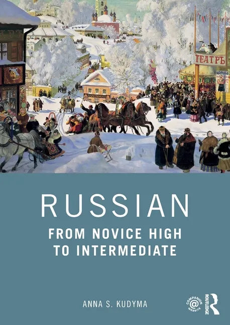 Russian: From Novice High to Intermediate - Paperback