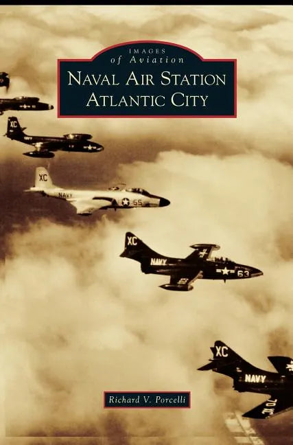 Naval Air Station Atlantic City - Hardcover