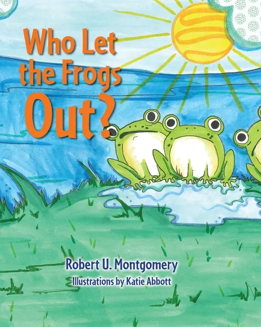 Who Let the Frogs Out? - Paperback