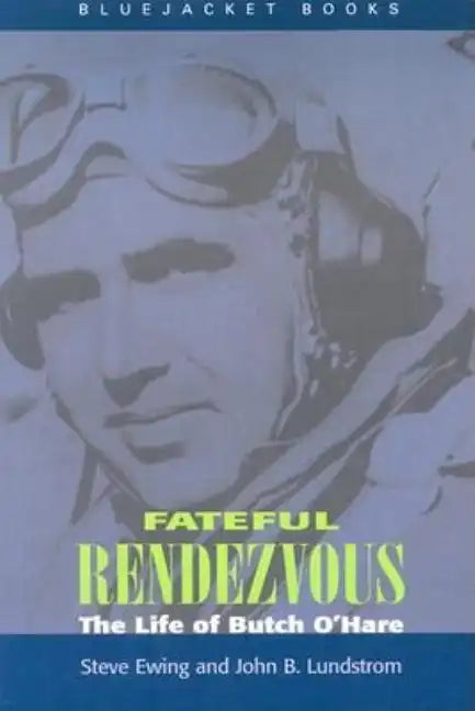 Fateful Rendezvous: The Life of Butch O'Hare - Paperback
