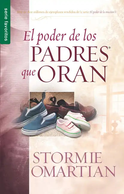 El Poder de Los Padres Que Oran - Serie Favoritos - Paperback