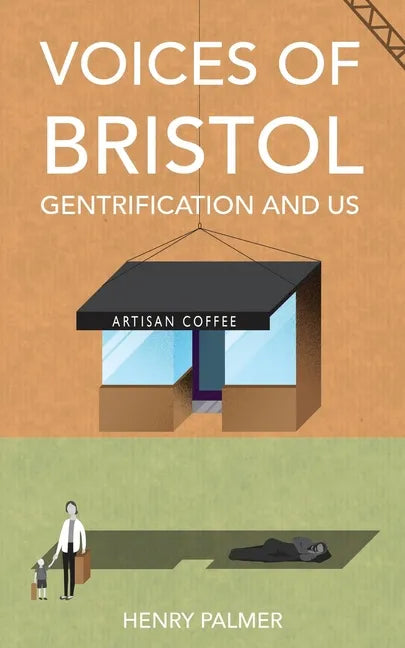 Voices of Bristol: : Gentrification and Us - Paperback