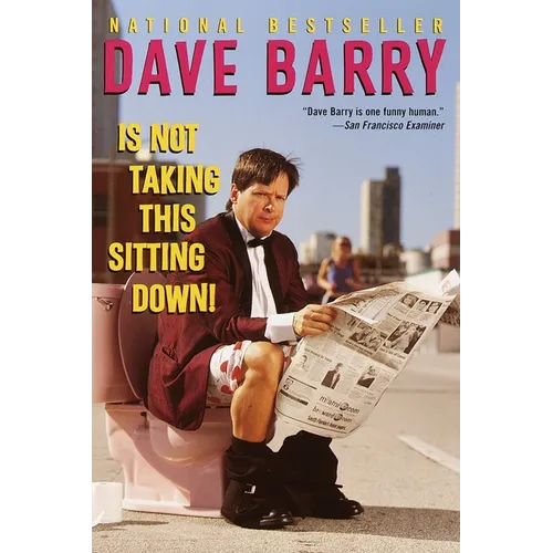 Dave Barry Is Not Taking This Sitting Down - Paperback