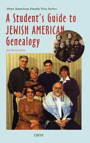 Student's Guide to Jewish American Genealogy - Hardcover