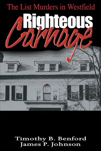 Righteous Carnage: The List Murders in Westfield - Paperback