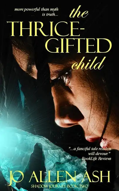 The Thrice-Gifted Child - Shadow Journey Series Book Two - Paperback