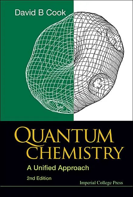 Quantum Chemistry: A Unified Approach (2nd Edition) - Hardcover