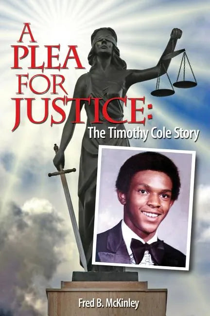 A Plea for Justice: The Timothy Cole Story - Paperback