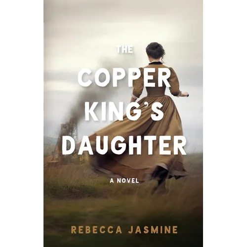 The Copper King's Daughter - Paperback