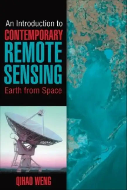 An Introduction to Contemporary Remote Sensing - Hardcover