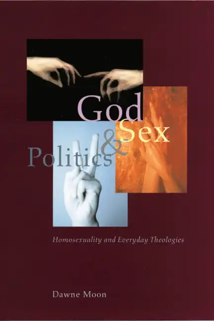 God, Sex, and Politics: Homosexuality and Everyday Theologies - Paperback