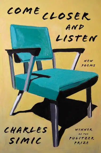 Come Closer and Listen: New Poems - Paperback