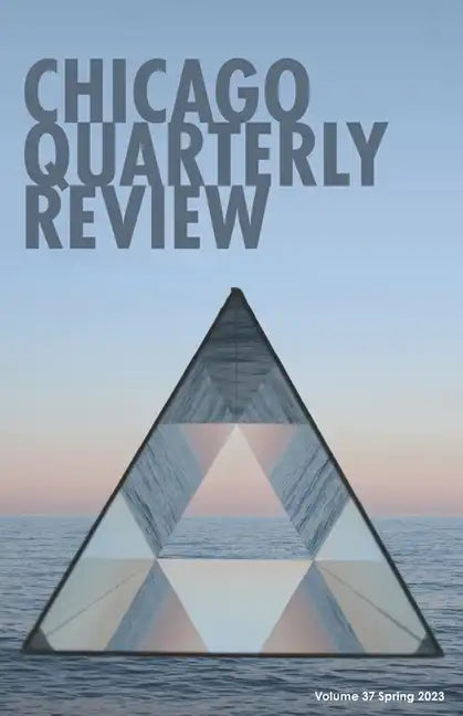 Chicago Quarterly Review #37 - Paperback