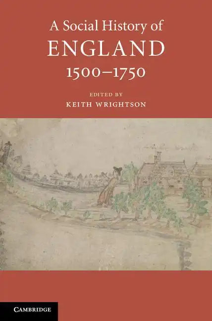 A Social History of England, 1500-1750 - Hardcover
