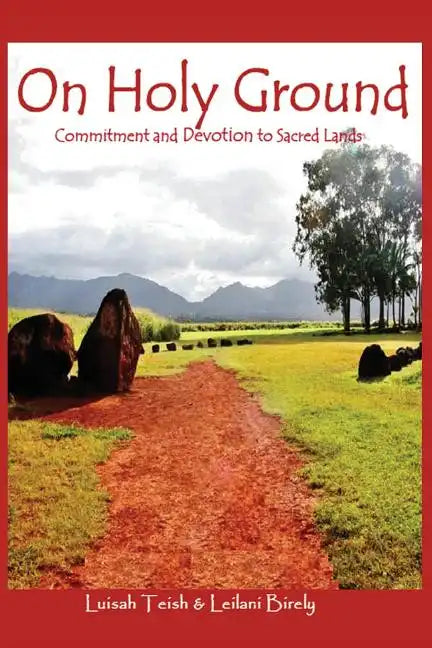 On Holy Ground: Commitment and Devotion to Sacred Lands - Paperback