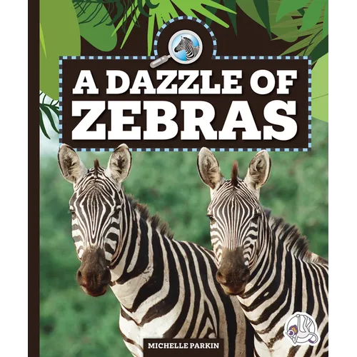 A Dazzle of Zebras - Library Binding