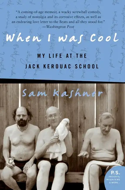 When I Was Cool: My Life at the Jack Kerouac School - Paperback