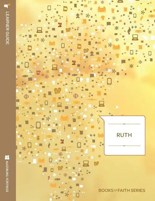 Ruth: Learner Guide; Books of Faith Series - Paperback