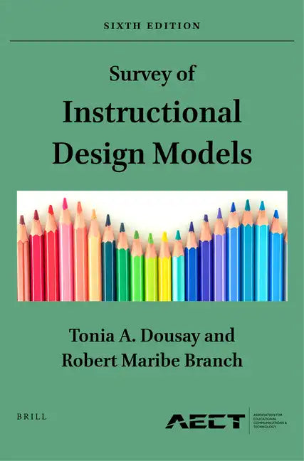 Survey of Instructional Design Models: Sixth Edition - Paperback