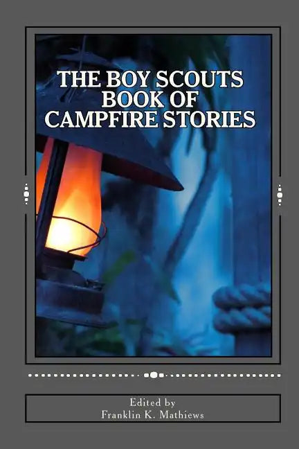 The Boy Scouts Book of Campfire Stories - Paperback